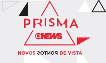 Prisma GloboNews Novos Pontos de Vista
