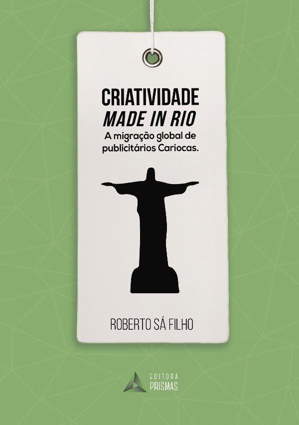 Criatividade Made in Rio: a Migração Global de Publicitários Cariocas